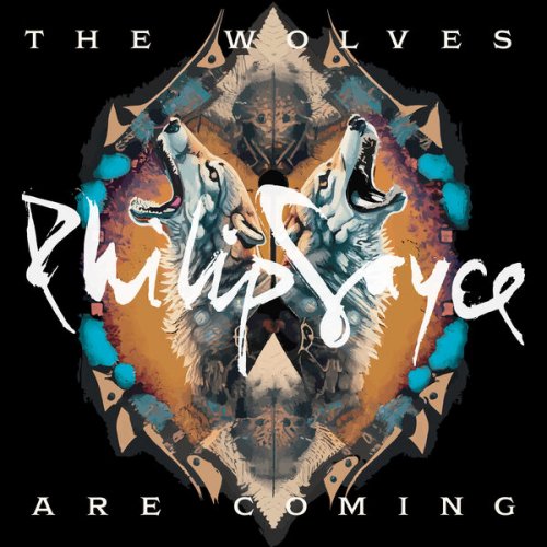 Philip Sayce - The Wolves Are Coming (2024) [Hi-Res]