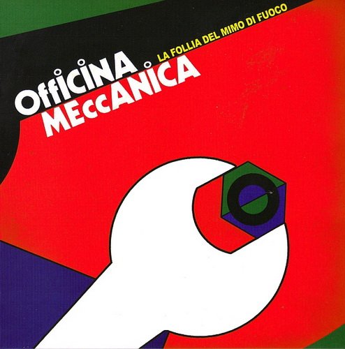 Officina Meccanica - La Follia Del Mimo Di Fuoco (2007)