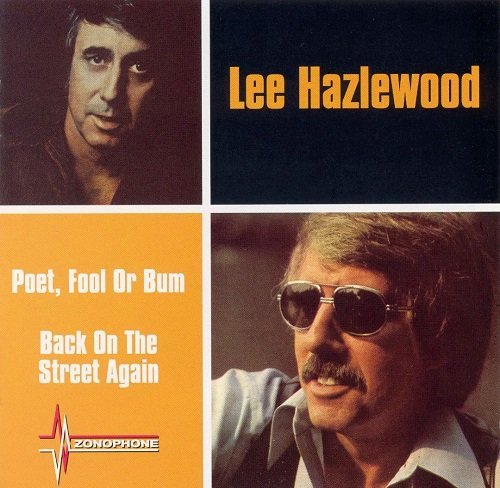 Lee Hazlewood - Poet, Fool Or Bum & Back on The Street Again (1973-77/2004)