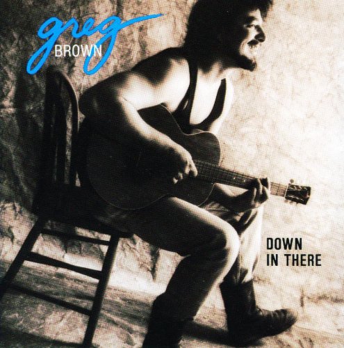 Greg Brown - Down In There (1990)