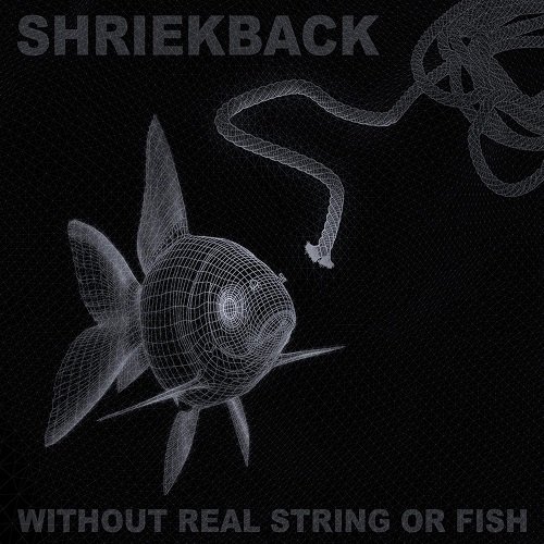 Shriekback - Without Real String or Fish (2015)