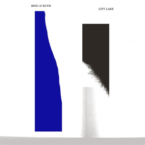 Bing & Ruth - City Lake (2015)