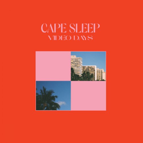 Cape Sleep - Video Days (2024) Hi-Res