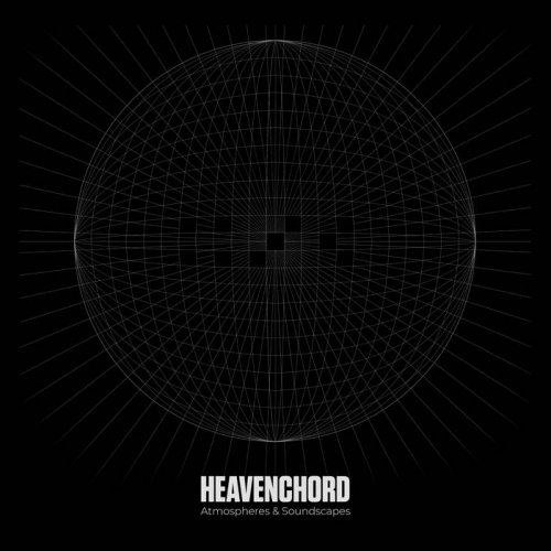 Heavenchord - Atmospheres & Soundscapes (2024)