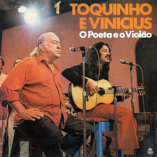 Toquinho, Vinicius De Moraes - O Poeta e o Violão (1975)