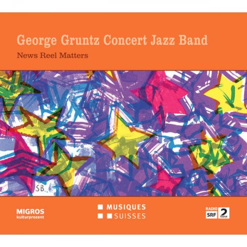 George Gruntz Concert Jazz Band - News Reel Matters (2014)