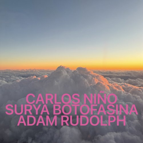 Carlos Niño, Surya Botofasina, Adam Rudolph - Live at Public Records, 12/10/2022 (2023)