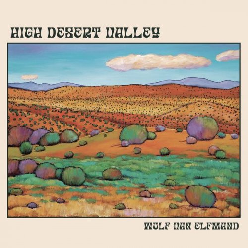 Wolf Van Elfmand - High Desert Valley (2022) Hi-Res