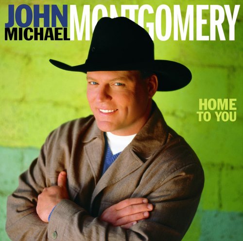 John Michael Montgomery - Home to You (1999)