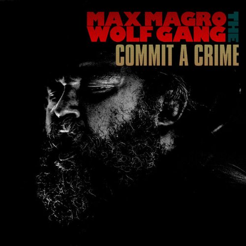 Max Magro And The Wolfgang - Commit a Crime (2024) Hi Res