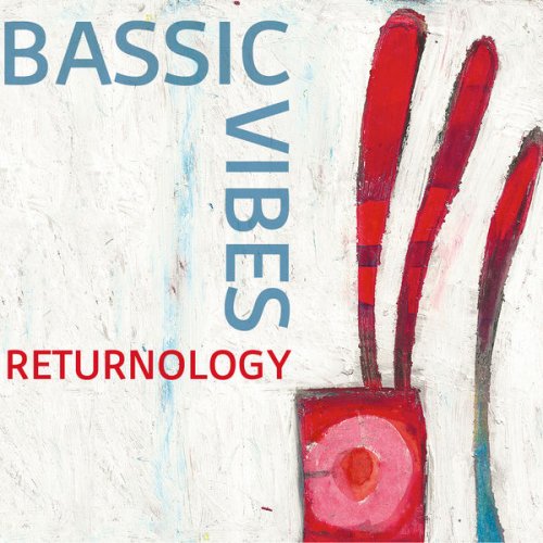 Bassic Vibes - Returnology (2017)