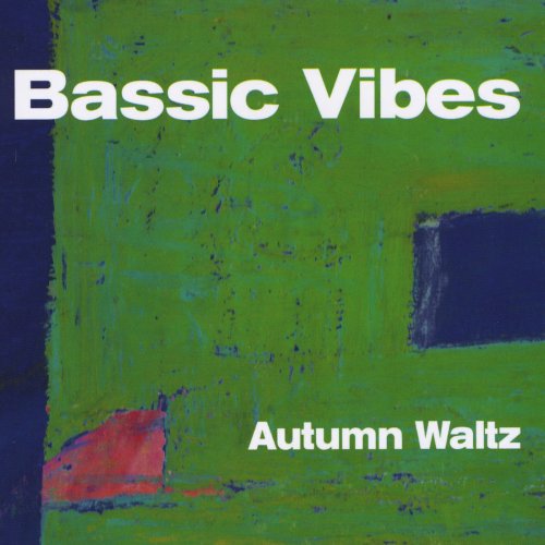 Bassic Vibes - Autumn Waltz (2016)