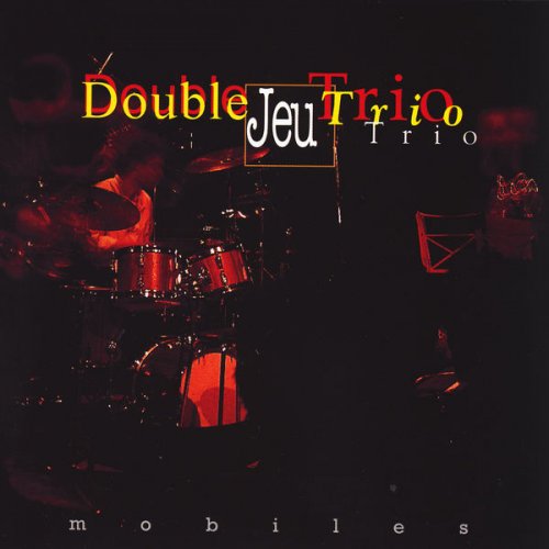 Double Jeu Trio - Mobiles (1997)