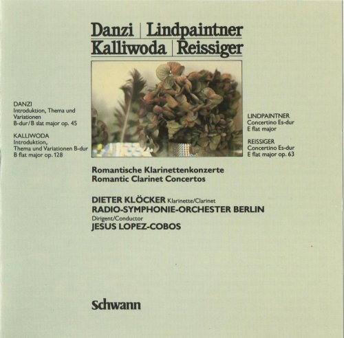 Dieter Klöcker, Radio-Symphonie-Orchester Berlin, Jesus Lopez-Cobos - Danzi, Lindpaintner, Kalliwoda, Reissiger: Romantic Clarinet Concertos (1986) CD-Rip