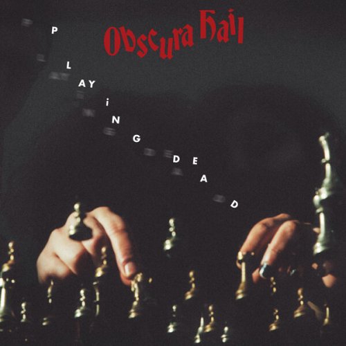 Obscura Hail - Playing Dead (2024) Hi Res