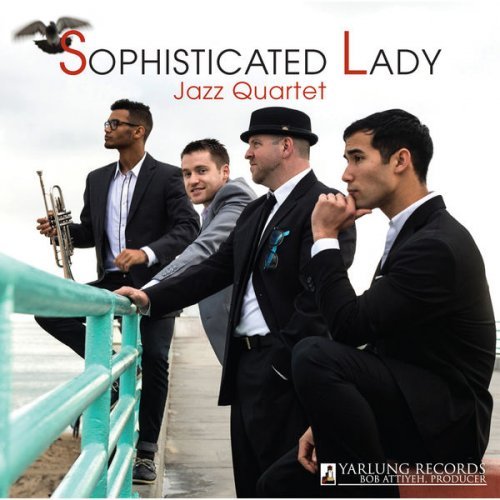 Sophisticated Lady Jazz Quartet - Sophisticated Lady Vol.I-II (2014) Hi-Res