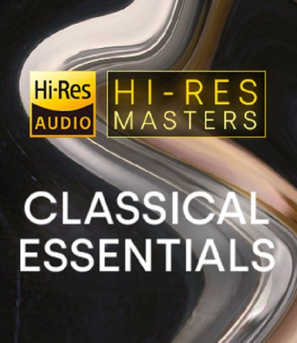 VA - Playlist: Hi-Res Masters: Classical Essentials (2024) [Hi-Res]