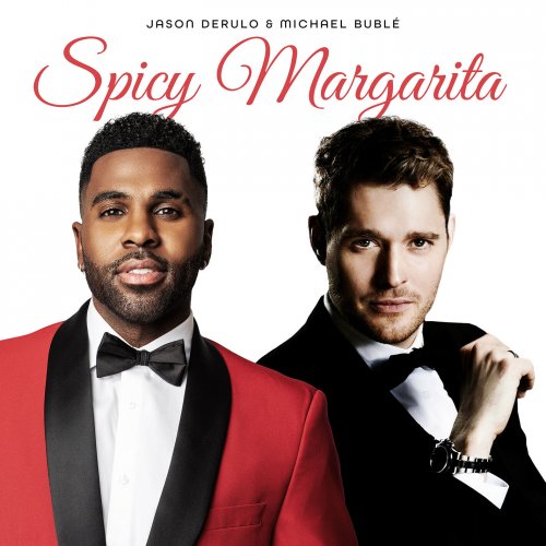 Jason Derulo & Michael Bublé Spicy Margarita (2024) Hi Res