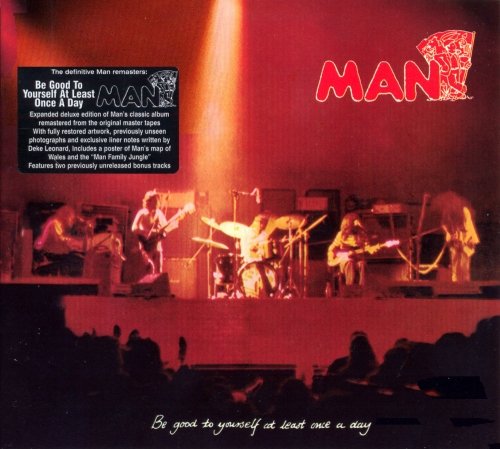 Man - Be Good To Yourself At Least Once A Day (Reissue, Remastered) (1972/2007) Lossless