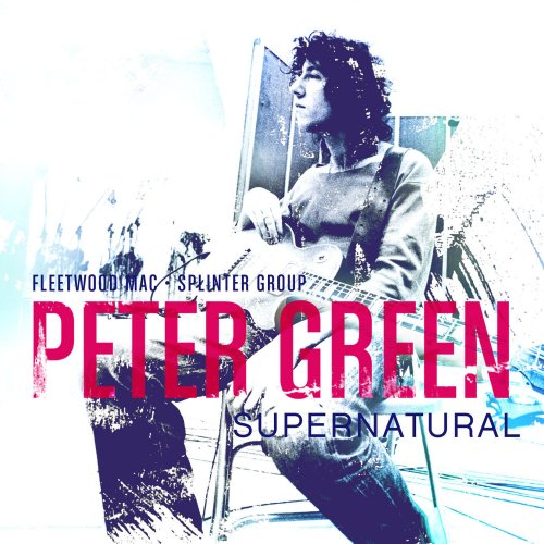 Peter Green - Supernatural - An Anthology (2007)