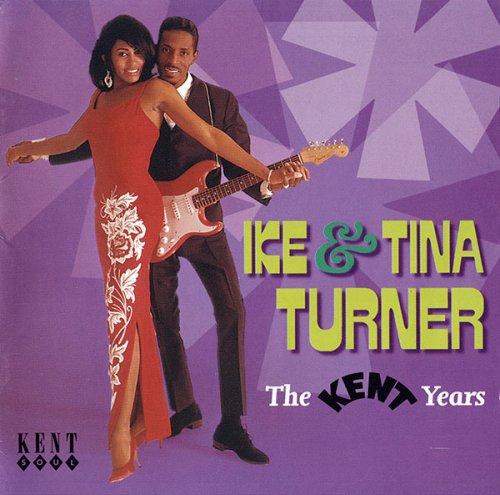 Ike & Tina Turner - The Kent Years (2000)