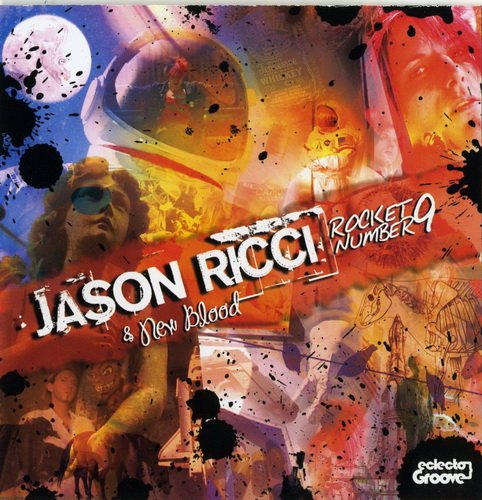 Jason Ricci & New Blood - Rocket Number 9 (2007)