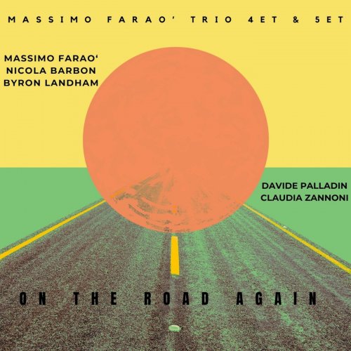 Massimo Faraò, Nicola Barbon & Byron Landham with Davide Palladin & Claudia Zannoni - On the Road Again (Live) (2024)