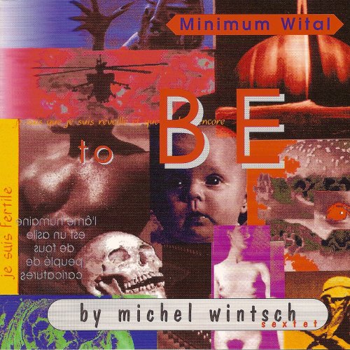 Michel Wintsch Sextet - Minimum Wital (1996)