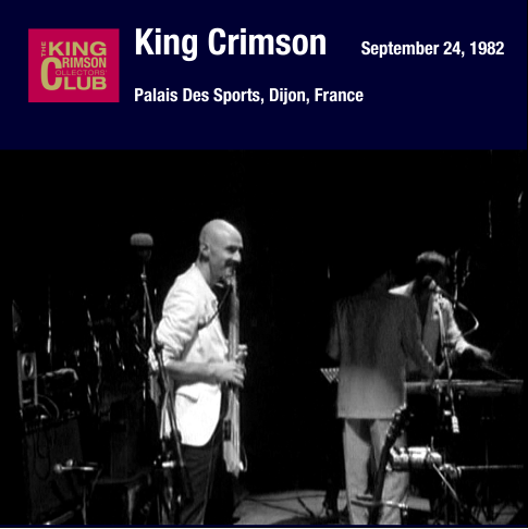 King Crimson - 1982-09-24 Dijon, FR (2013)