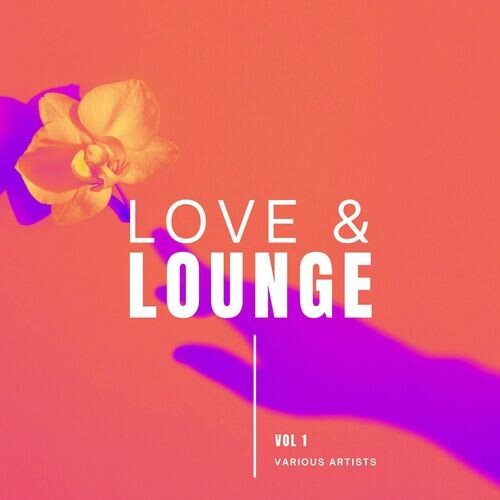 VA - Love & Lounge, Vol. 1 (2024)