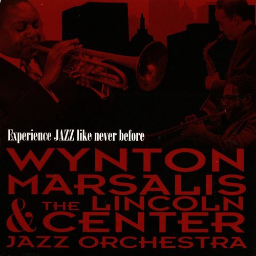 Wynton Marsalis & The Lincoln Center Jazz Orchestra - Experience Jazz Like Never Before (2003)