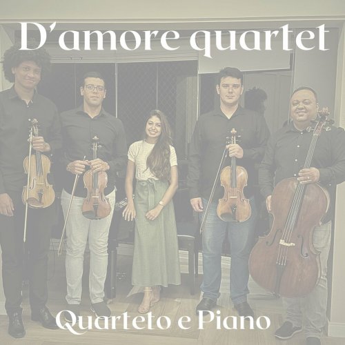 D’amore Quartet - Quarteto e Piano (2024) Hi-Res