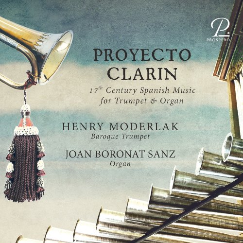 Henry Moderlak, Joan Boronat Sanz - Proyecto Clarin: 17th Century Spanish Music for Trumpet & Orgue (2024) [Hi-Res]