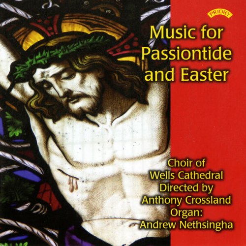 Wells Cathedral Choir - Music for Passiontide & Easter (1991)