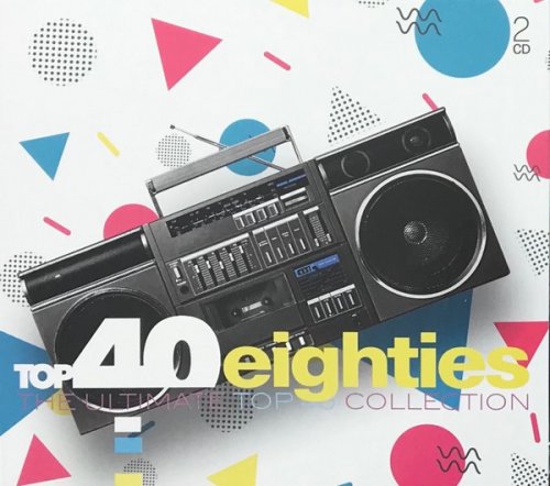 VA - Top 40 Eighties (The Ultimate Top 40 Collection) (2CD) (2019) CD FLAC
