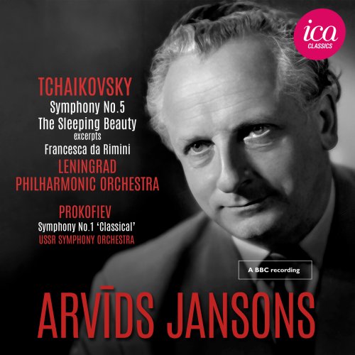 Leningrad Philharmonic Orchestra, USSR Symphony Orchestra, Arvīds Jansons - Tchaikovsky: Symphony No. 5, The Sleeping Beauty Op. 66 (Excerpts) & Francesca da Rimini - Prokofiev: Symphony No. 1 (2024)