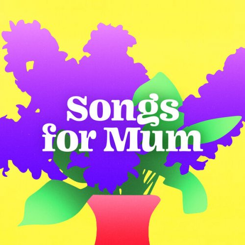 VA - Songs for Mum (2024)
