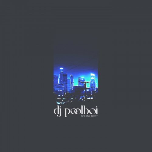 dj poolboi - into blue light (2024)