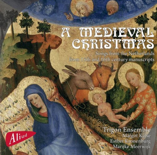 Trigon Ensemble - A Medieval Christmas, Songs from the Netherlands from 15th and 16th century manuscripts (2017) [DSD & Hi-Res]