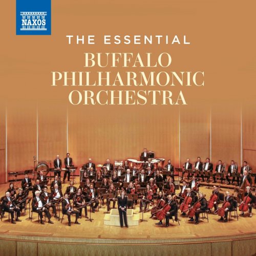 Buffalo Philharmonic Orchestra - The Essential Buffalo Philharmonic Orchestra (2024)
