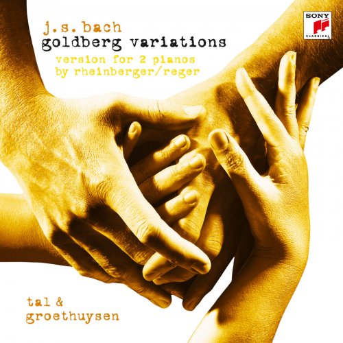 Yaara Tal, Andreas Groethuysen - J.S. Bach: Goldberg Variations (arr. Rheiberger & Reger) (2009)
