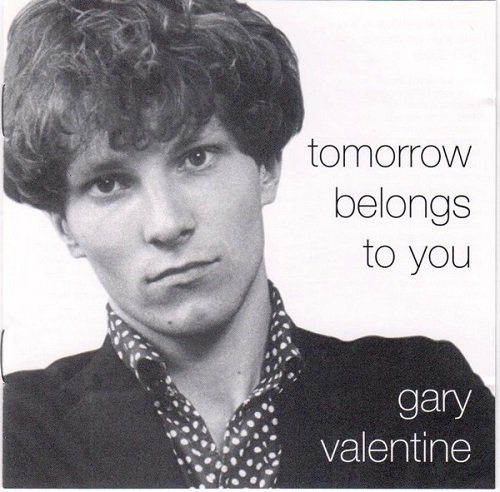 Gary Valentine - Tomorrow Belongs To You (2003)
