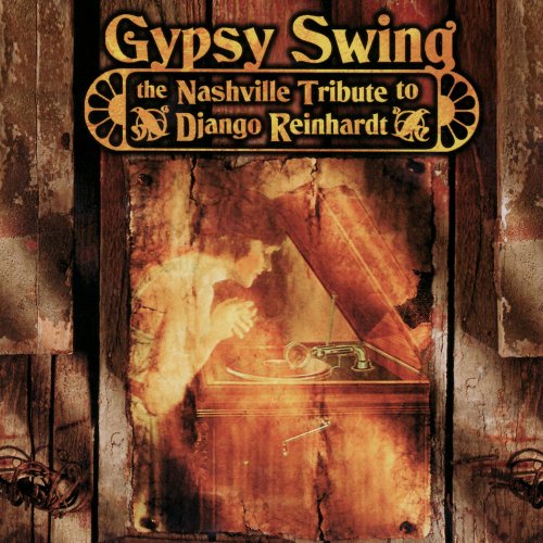 Pickin' On Series - The Nashville Tribute to Django Reinhardt: Gypsy Swing (2003)