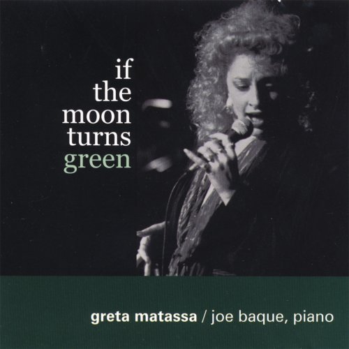 Greta Matassa - If The Moon Turns Green (1994)
