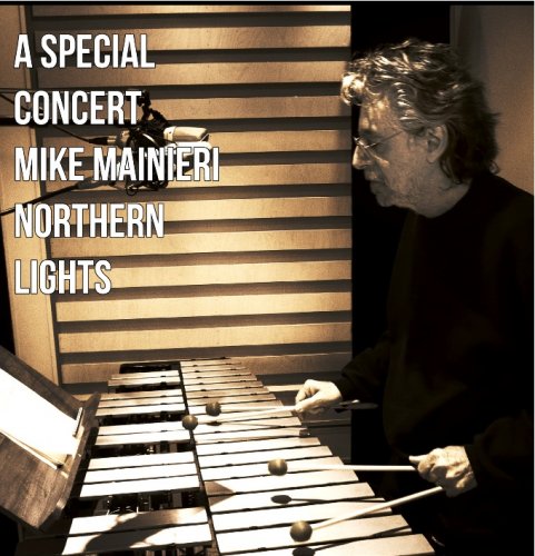 Mike Mainieri - Northern Lights-A Special Concert: Live from Rainbow Studio (2010) [Hi-Res]