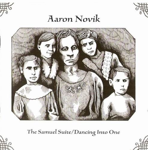 Aaron Novik - The Samuel Suite/Dancing Into One (2008)