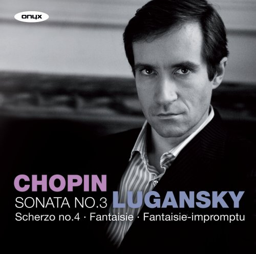 Nikolai Lugansky - Chopin: Piano Sonata No. 3, Fantasie-impromptu, Prélude, Nocturne, et al. (2010)