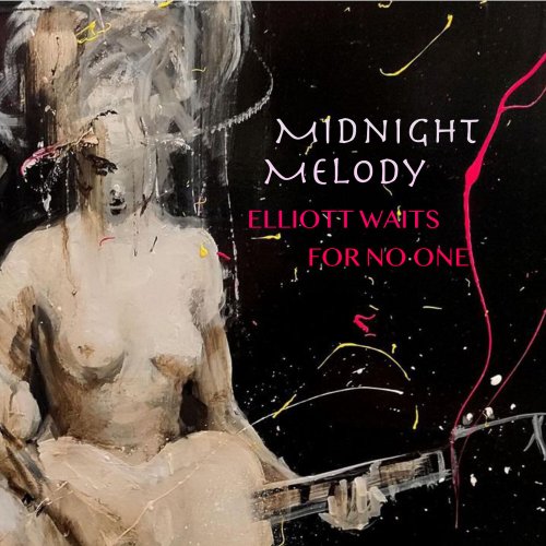 Elliott Waits For No One - Midnight Melody (2024) Hi Res