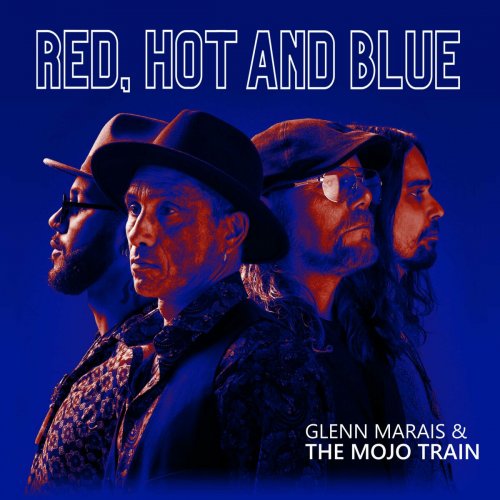 Glenn Marais and The Mojo Train - Red, Hot and Blue (2024) Hi-Res