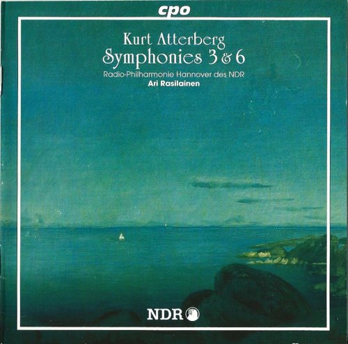 Ari Rasilainen - Kurt Atterberg: Symphonies Nos. 3 & 6 (1999) CD-Rip